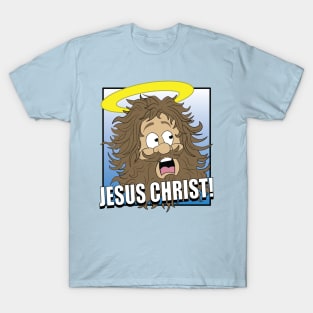 Jesus Christ! T-Shirt